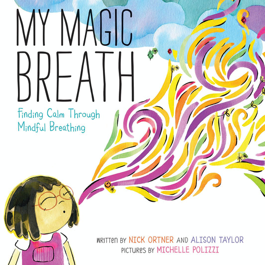 books for kids mental health, books for kids with anxiety, mental health childrens book, books for childrens mental health, children's book with important message, my magic breath book, finding calm through mindful breathing book